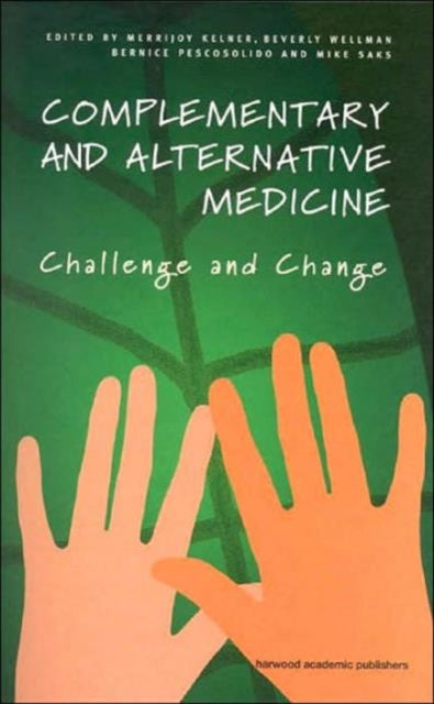Book cover of: Complementary and Alternative Medicine. By: B. Wellman