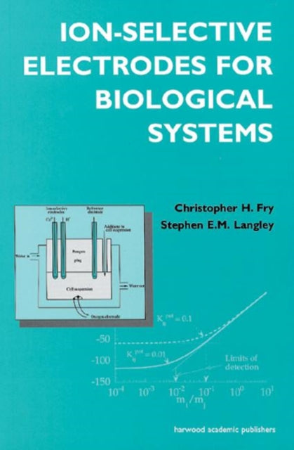 Book cover of: Ion-Selective Electrodes for Biological Systems. By: Christopher Fry
