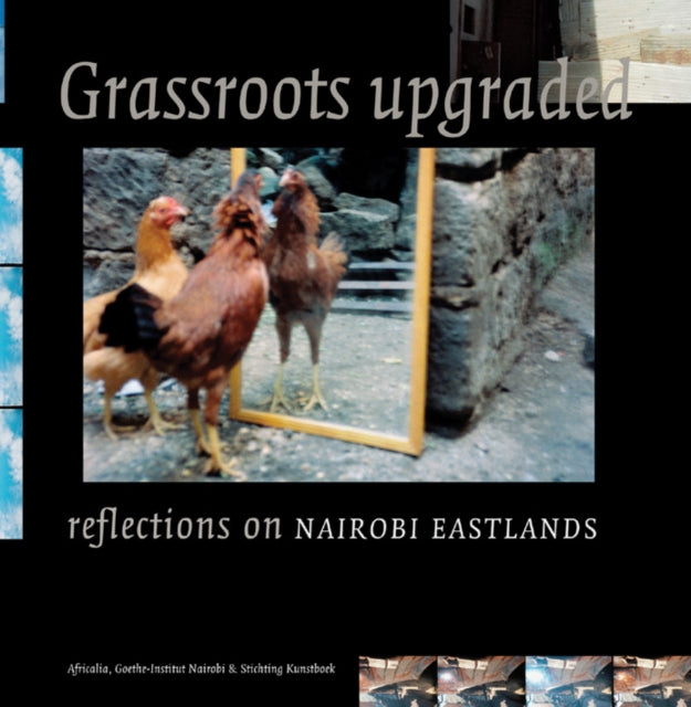 Book cover of: Grassroots Upgraded: Reflections on Nairobi Eastlands