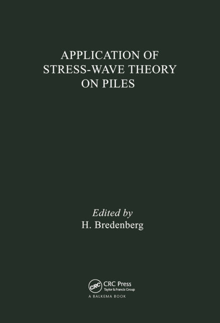 Book cover of: Application of Stress-wave Theory on Piles. By: Bredenberg