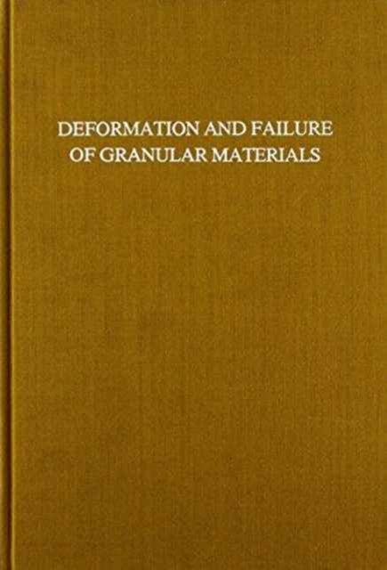 Book cover of: Deformation and Failure of Granular Materials. By: Vermeer