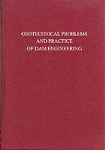 Book cover of: Geotechnical Problems and Practice of Dam Engineering. By: Balasubramaniam
