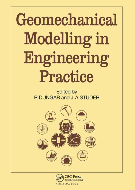Book cover of: Geomechanical Modelling in Engineering Practice. By: J.A. Studer