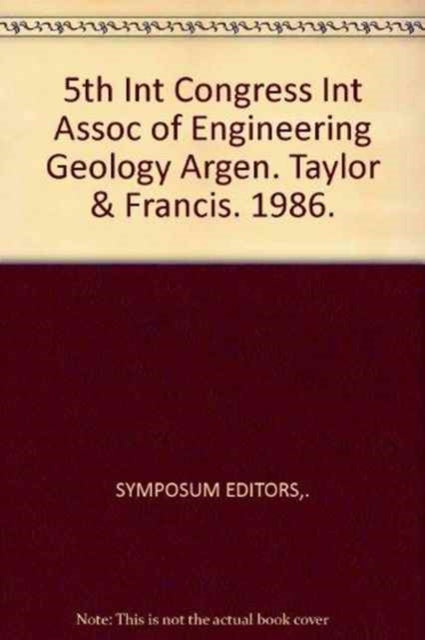 Book cover of: 5th Int Congress Int Assoc of Engineering Geology Argen