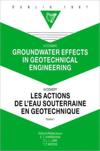 Book cover of: Groundwater effects in geotechnical engineering, volume 1. By: Hanrahan