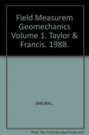 Field Measurem Geomechanics Volume 1