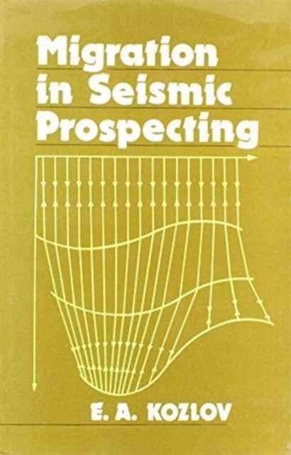 Book cover of: Migration in Seismic Prospecting