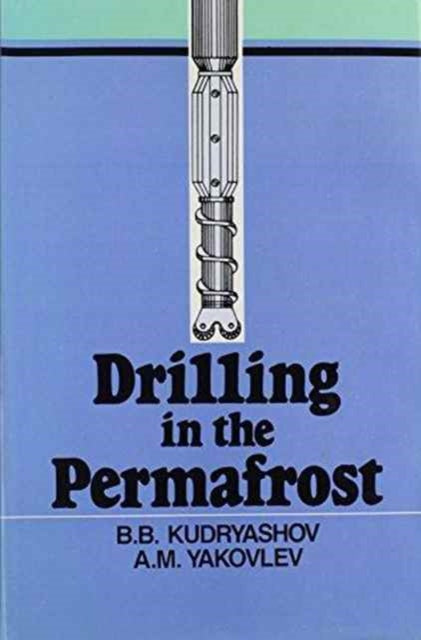 Book cover of: Drilling in the Permafrost. By: B.B. Kudyashov