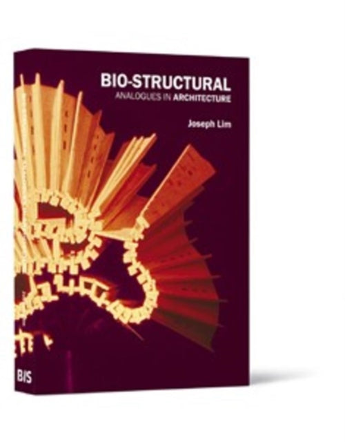 Book cover of: Bio-structural Analogues in architecture. By: Joseph Lim