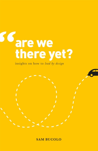 Book cover of: Are We There Yet?. By: Sam Bucolo