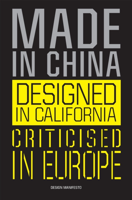 Book cover of: Made in China, Designed in California, Criticised in Europe. By: Mieke Gerritzen