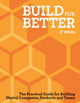 Book cover of: Build for Better. By: J. T. White