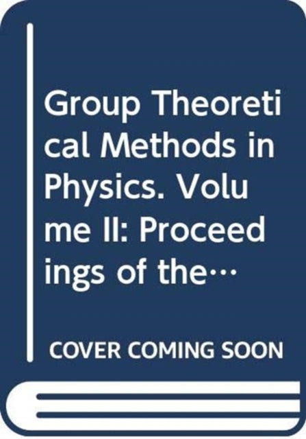 Book cover of: Group Theoretical Methods in Physics. Volume II. By: M. A. Markov