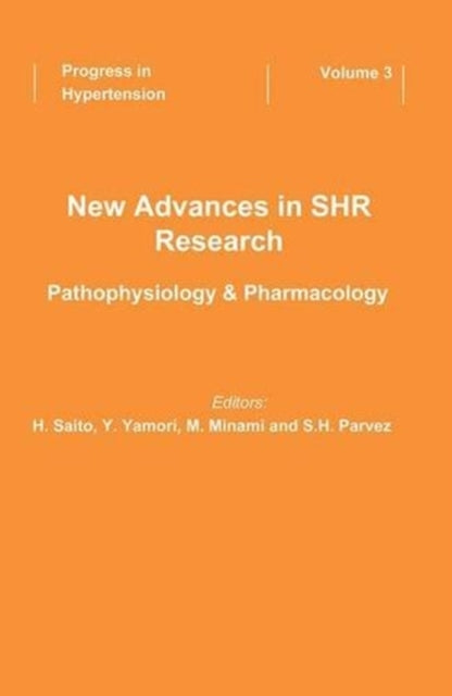 Book cover of: New Advances in SHR Research - Pathophysiology & Pharmacology