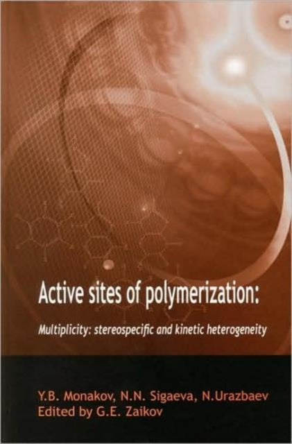 Book cover of: Active Sites of Polymerization. By: Y. B. Monakov