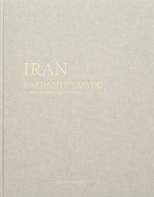 Book cover of: Iran, Bardasht Tasviri. By: SAM ASAERT