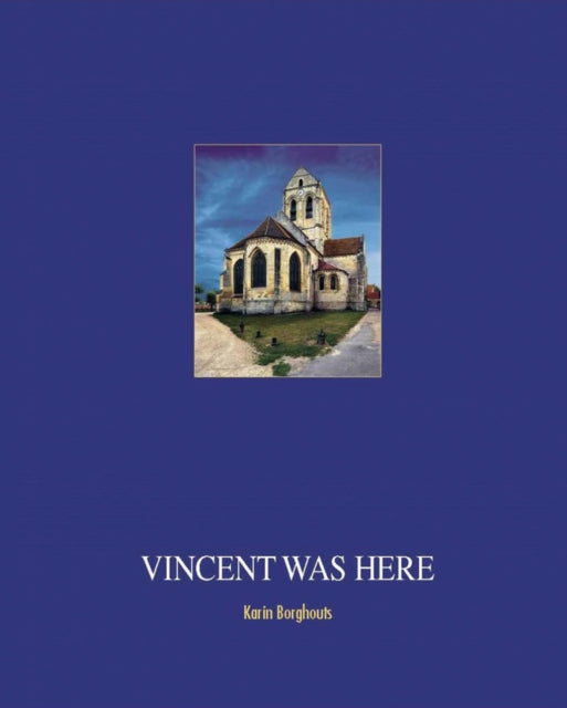 Book cover of: Vincent was here. By: Karin Borghouts