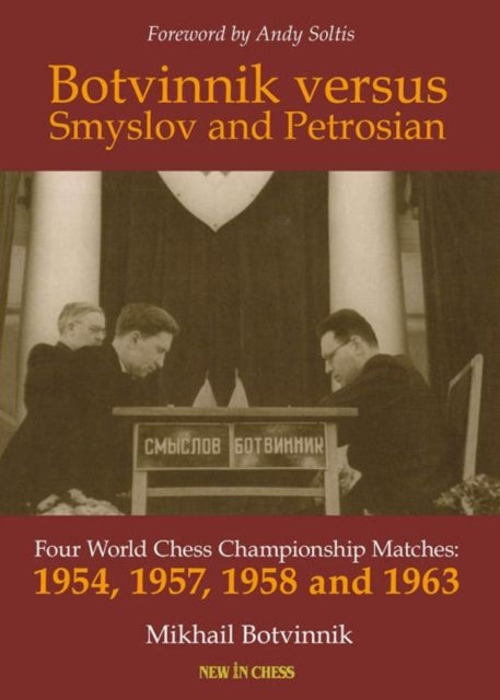 Book cover of: Botvinnik versus Smyslov and Petrosian. By: Mikhail Botvinnik