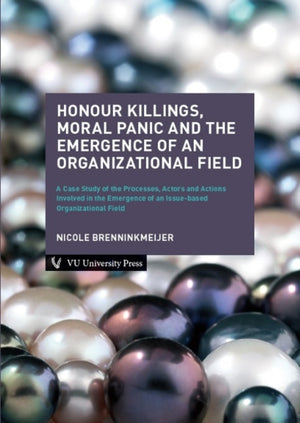 Honour Killings, Moral Panic and the Emergence of an Organizational Field
