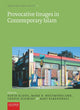 Book cover of: Provocative Images in Contemporary Islam. By: David Kloos