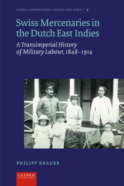 Book cover of: Swiss Mercenaries in the Dutch East Indies. By: Philipp Krauer