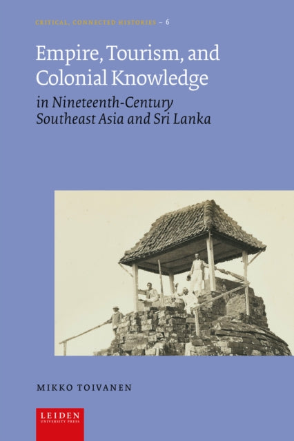 Book cover of: Empire, Tourism, and Colonial Knowledge