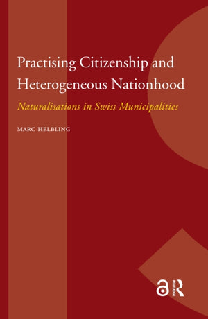Practising Citizenship and Heterogeneous Nationhood