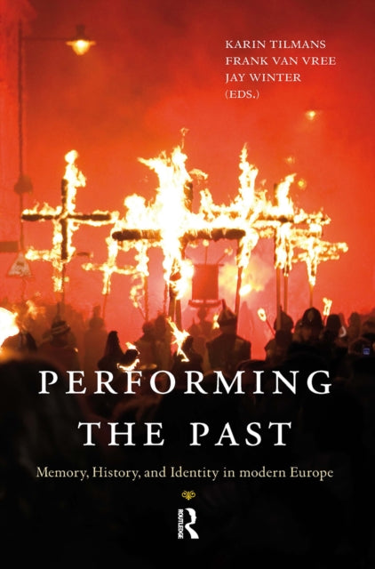 Book cover of: Performing the Past. By: Karin Tilmans