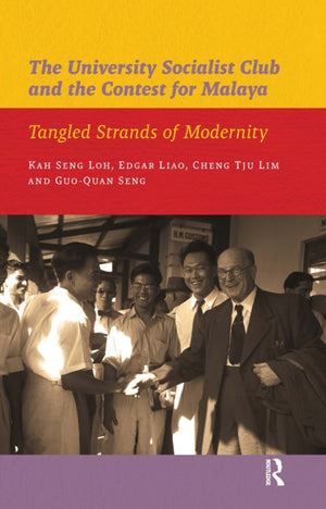 The University Socialist Club and the Contest for Malaya