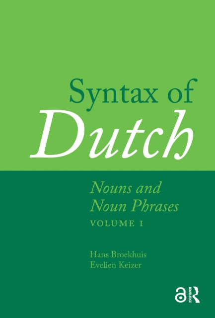 Book cover of: Syntax of Dutch: Nouns and Noun Phrases - Volume 1