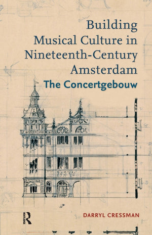 Building Musical Culture in Nineteenth-Century Amsterdam