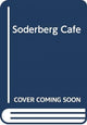 Book cover of: Soderberg Cafe. By: Per Soderberg