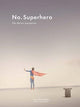 Book cover of: No Superhero. By: Ole Marius Jorgensen