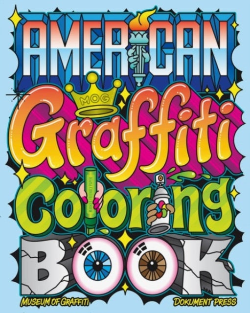 Book cover of: American Graffiti Coloring Book. By: Museum of Graffiti