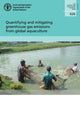 Book cover of: Quantifying and mitigating Greenhouse Gas emissions from global aquaculture. By: Food and Agriculture Organization of the United Nations