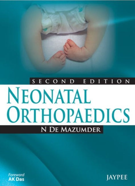 Book cover of: Neonatal Orthopaedics. By: N. De Mazumder