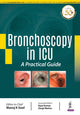 Book cover of: Bronchoscopy in ICU: A Practical Guide. By: Manoj K. Goel