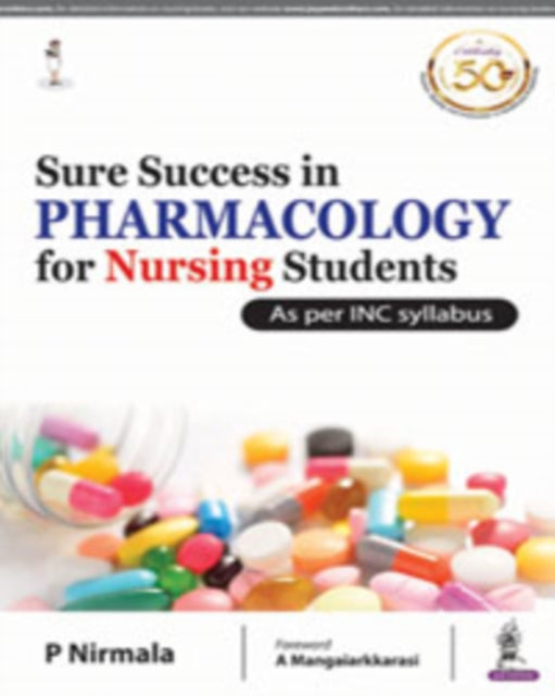 Book cover of: Sure Success in Pharmacology for Nursing Students. By: NIRMALA