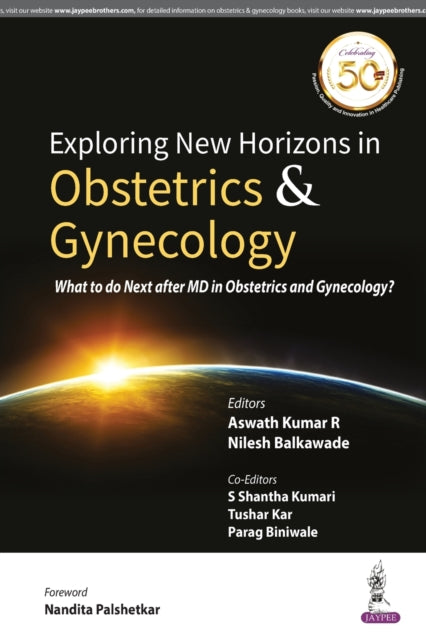 Book cover of: Exploring New Horizons in Obstetrics & Gynecology. By: Aswath Kumar R