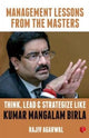 Book cover of: Think, Lead and Strategize Like Kumar Mangalam Birla