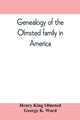 Book cover of: Genealogy of the Olmsted family in America
