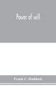 Book cover of: Power of will