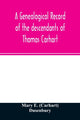 Book cover of: genealogical record of the descendants of Thomas Carhart