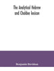 Book cover of: analytical Hebrew and Chaldee lexicon