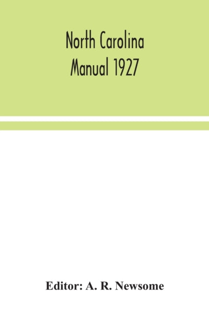 Book cover of: North Carolina manual 1927