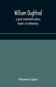 Book cover of: William Oughtred, a great seventeenth-century teacher of mathematics