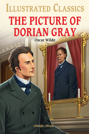 The Picture of Dorian Gray : Illustrated Children Classics