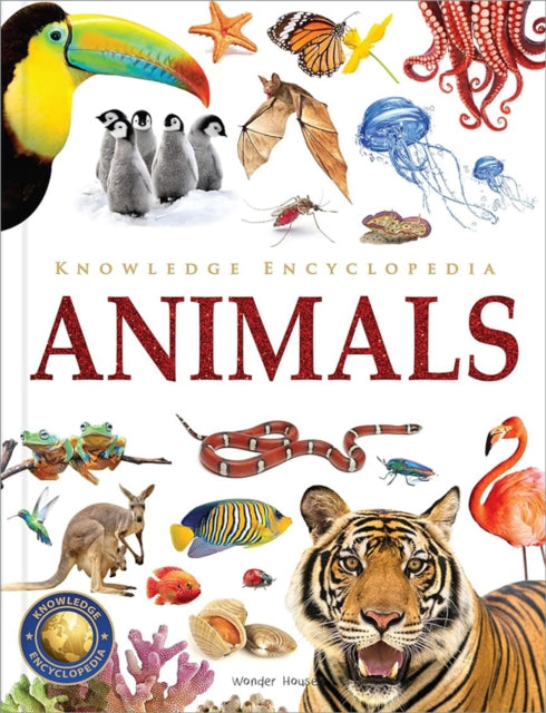 Book cover of: Knowledge Encyclopedia - Animals. By: Wonder House Books