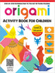 Book cover of: Step-by-Step Introduction To The Art of Paper Folding - Origami Activity Book for Children. By: Wonder House Books