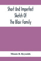 Book cover of: Short And Imperfect Sketch Of The Blair Family; Dating Back Some Generations